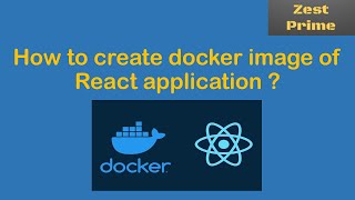 3.How to create and run a Docker image for React application | How to create docker image ?