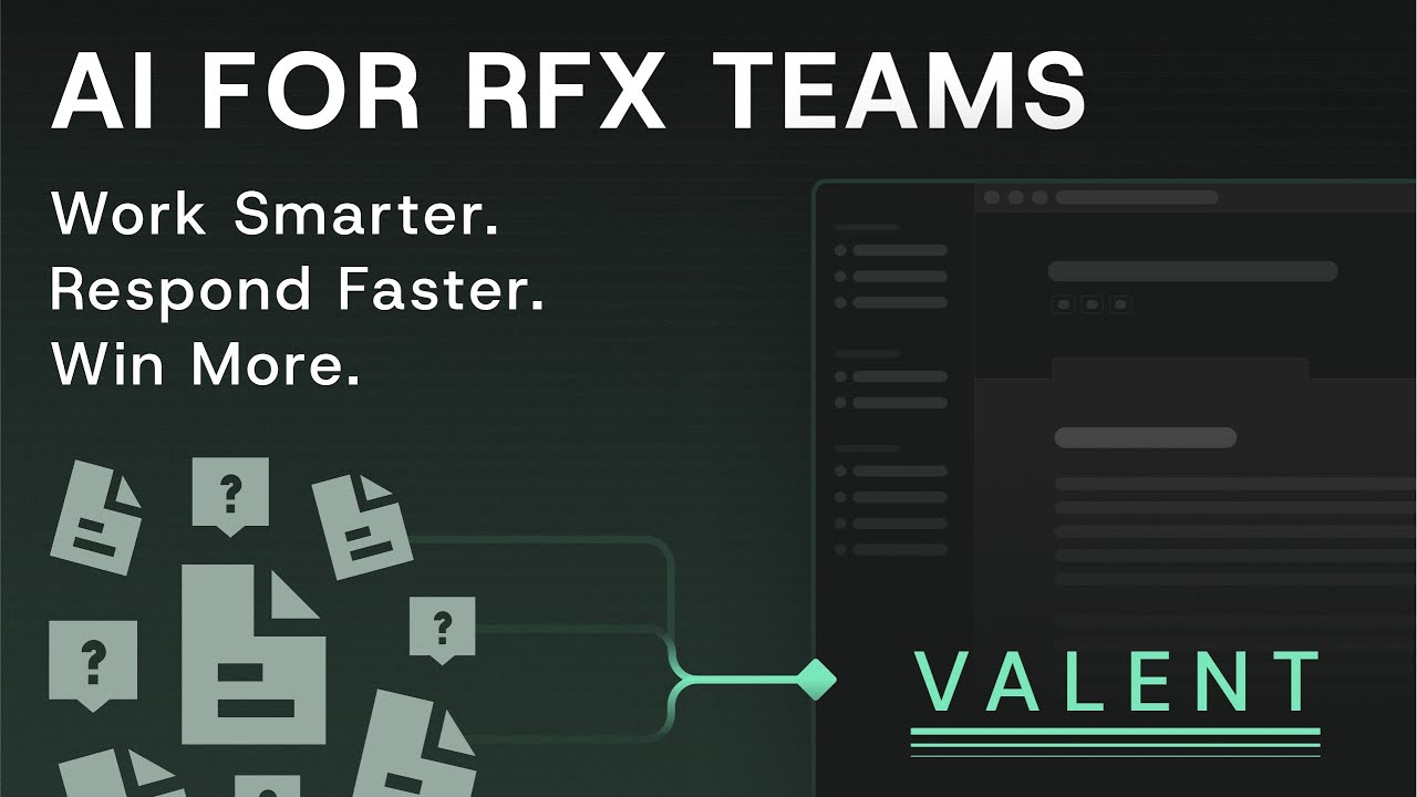 Valent Overview: Helping Proposal Teams Qualify Faster & Win More