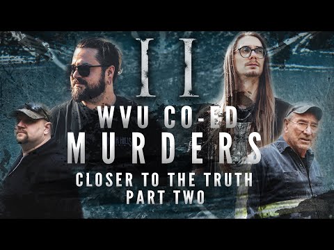 WVU CO ED MURDERS - Closer to the Truth (Part Two) | Spirit Walk Paranormal