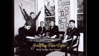 Jonathan Fire*Eater - The Shape Of Things That Never Came