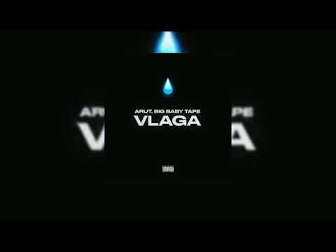 Arut, Big Baby Tape - VLAGA