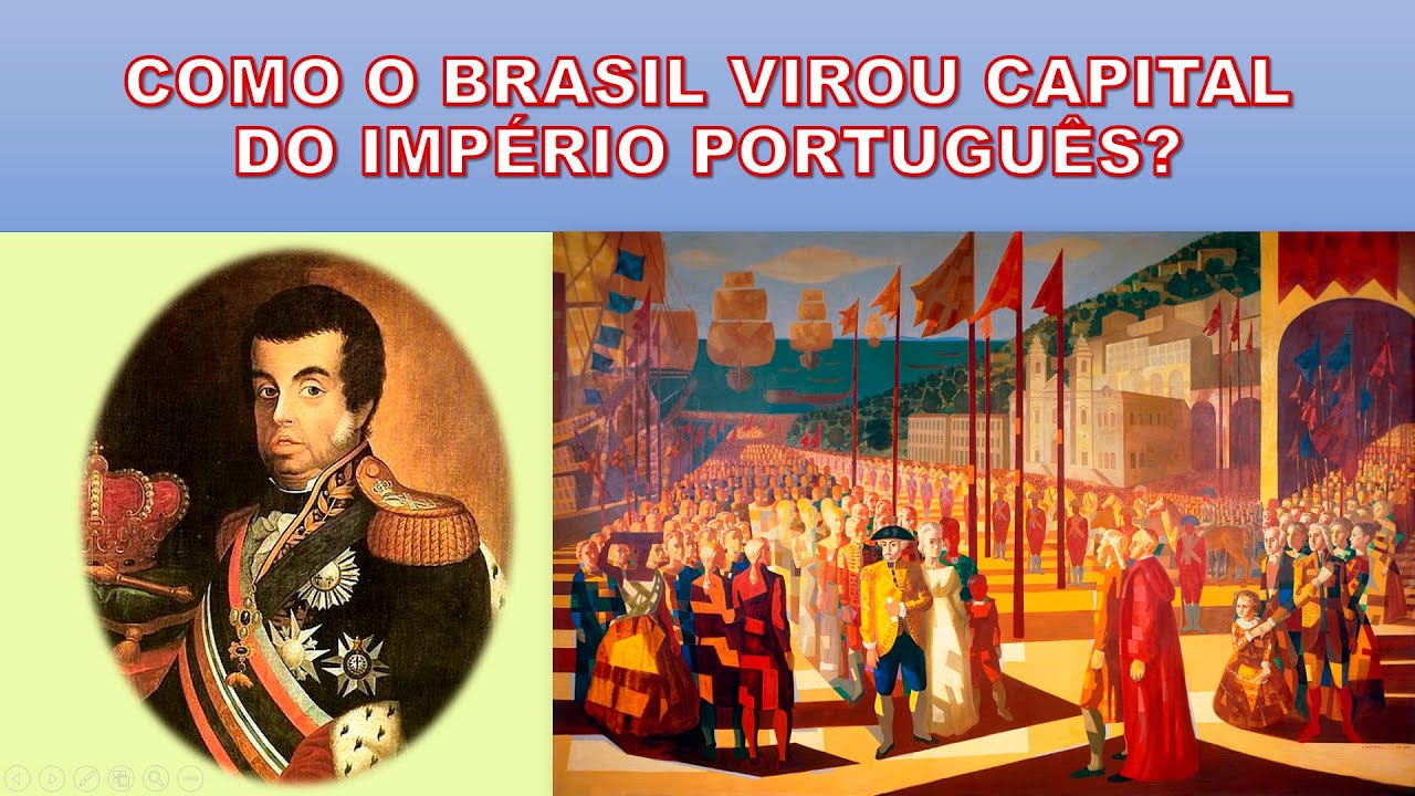 Como o Brasil virou capital do Império Português?  A vinda da Família Real Portuguesa para o Brasil.