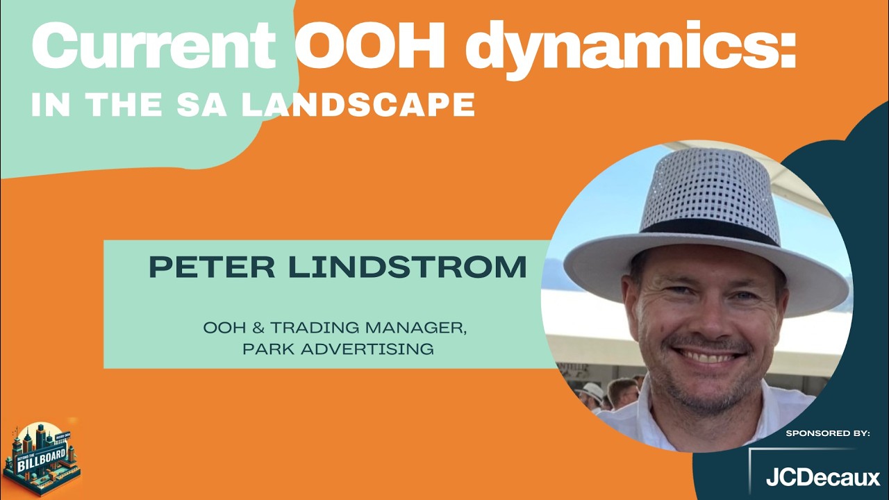 Current OOH dynamics in the SA landscape with Peter Lindstrom