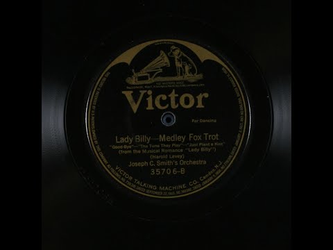 “Lady Billy” from “Lady Billy” (Harold Lewy) played by Joseph C. Smith’s Orchestra 1921