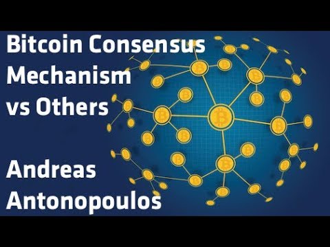 "Bitcoin Consensus Mechanism vs Others" - Andreas Antonopoulos