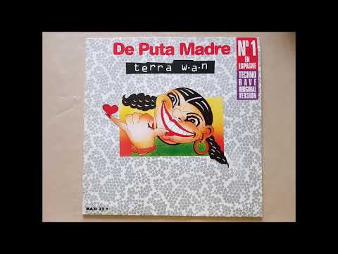 [retro techno house] Terra w.a.n - De Puta Madre (1992)