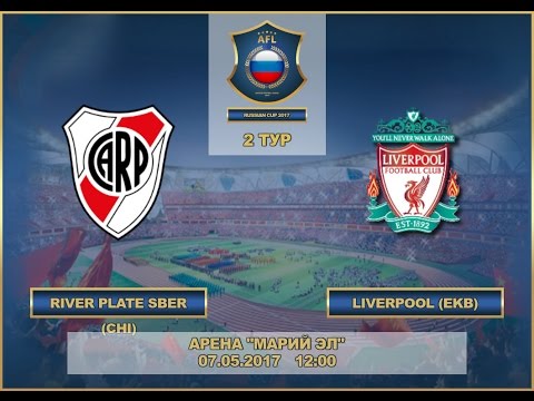 AFL17.Russian Cup. Group Stege. River Plate - Liverpool