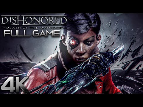 Dishonored 2 Death of the Outsider｜Full Game Playthrough｜4K PC Ultra