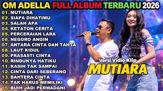 Download lagu ADELLA FULL ALBUM TERBARU 2026 | MUTIARA - SAIPA MEREBUT SERI CINTA || DANGDUT KOPLO FULL ALBUM 2026 mp3