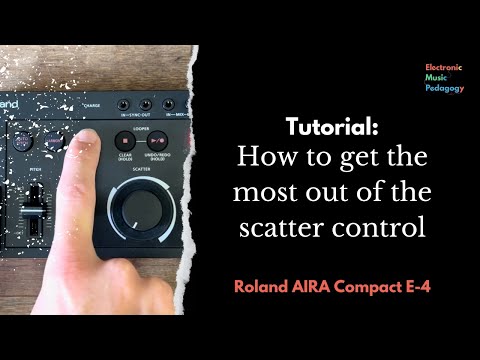 AIRA Compact E4 Tutorial: How to get the most out of the scatter control