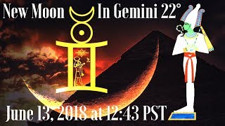 New Moon in Orion (Gemini) The Rise of Osiris... Astrology June 13 2018