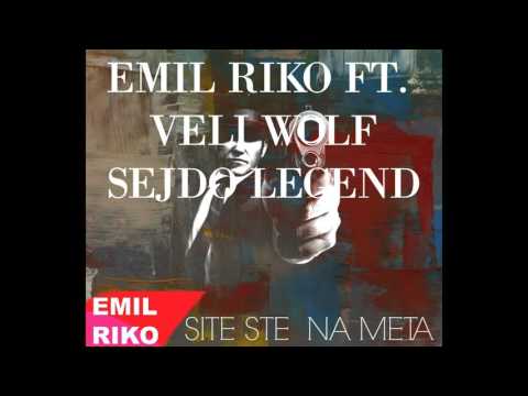Emil Riko ft. Sejdo Legend & Veli Wolf - Site ste na Meta
