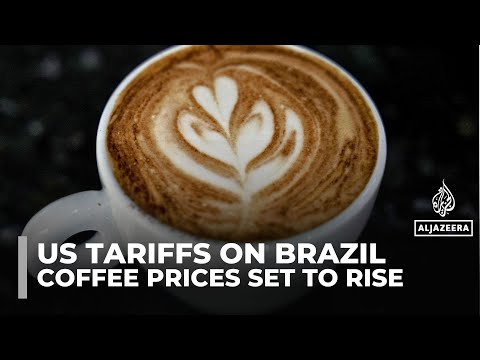 Trump slaps 50% tariff on Brazilian imports, US coffee prices set to soar