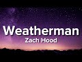 Zach Hood - Weatherman (Lyrics) “sound the alarm the weatherman is screaming”