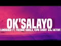 lindough - ok'salayo (lyrics) ft. Freddie gwala, king short & Dj Active