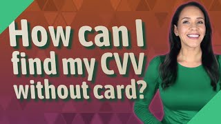 How can I find my CVV without card?