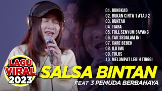 Download lagu Salsa Bintan feat 3 Pemuda Berbahaya Album Lagu Viral 2023 mp3 Download lagu Salsa Bintan feat 3 Pemuda Berbahaya Album Lagu Viral 2023 mp3