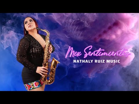 MIX SENTIMIENTOS - NATHALY RUIZ MUSIC (Ayrampito/ Mientes/ Mi sombrerito/ todo es prestado)