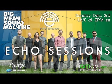 Echo Sessions 39 - Big Mean Sound Machine - Hired Guns