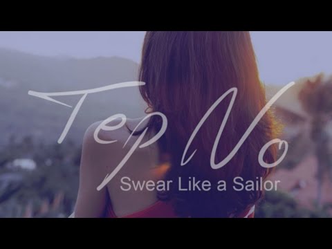 Tep No - Swear Like a Sailor (Official Music Video)