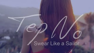 Tep No - Swear Like A Sailor video