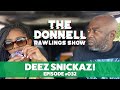 Deez Snickaz! | The Donnell Rawlings Show Episode #032