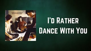 Kings Of Convenience - I&#39;d Rather Dance With You (Lyrics)