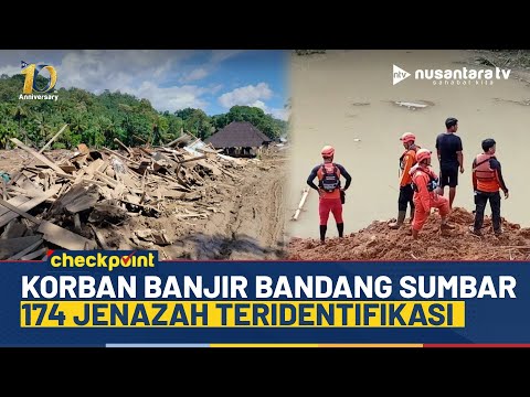 Identifikasi Korban Banjir Bandang Sumbar: 174 Selesai, 26 Masih Berlanjut | NTV CHECKPOINT