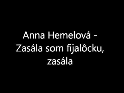 Anna Hemelová - Zasála som fijalôcku, zasála
