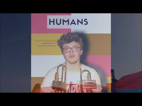 Humans - A Violet Skies Song - Trumpet cover by Ethan McInerney