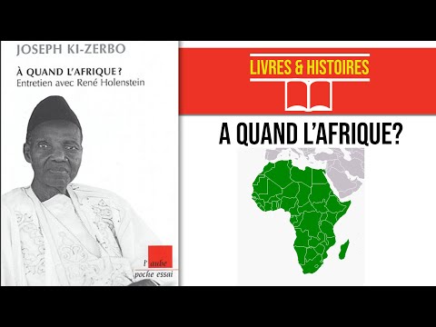 Joseph Ki-ZERBO:A QUAND L'AFRIQUE?