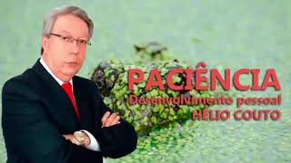 Desenvolviomento Pessoal - Paciência por  Helio Couto