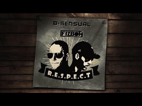B-Sensual x FIZBOH - R.E.S.P.E.C.T