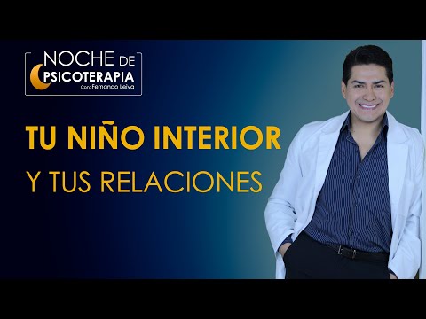 TU NIÑO INTERIOR Y TUS RELACIONES - Psicólogo Fernando Leiva (Programa de contenido psicológico)