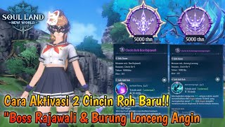 Download lagu Cara Aktivasi Cincin Roh'Boss Rajawali & Burung Lonceng Angin - Soul Land New World Gameplay mp3