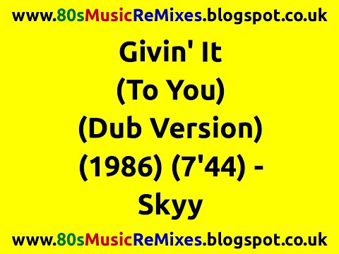 Givin' It (To You) (Dub Version) - Skyy | Randy Muller | The Latin Rascals | 80s Dub Mixes | 80s Dub
