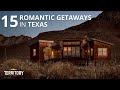 15 Romantic Getaways in Texas for Adventurous Couples