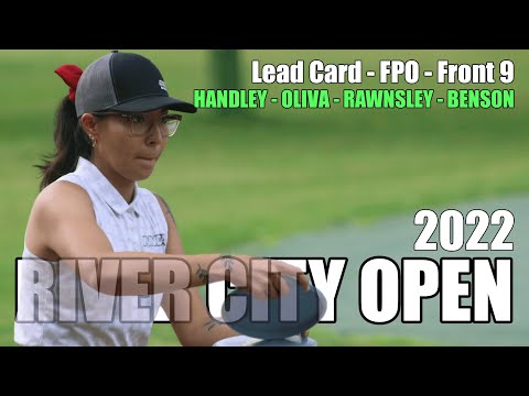 2022 River City Open - FPO Lead Card R3F9 - Handley, Oliva, Rawnsley, Benson