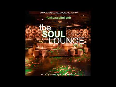 The Soul Lounge Vol. 3 (Drum & Bass Mix February 2017)