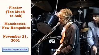 Bob Dylan's "Floater (Too Much to Ask)" from Manchester, New Hampshire, Nov 21, 2001