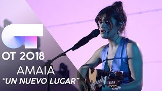 “UN NUEVO LUGAR" | AMAIA ROMERO | GALA FINAL | OT 2018