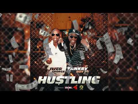 Yankey Boy & Iwer George George - Hustling | Official Audio