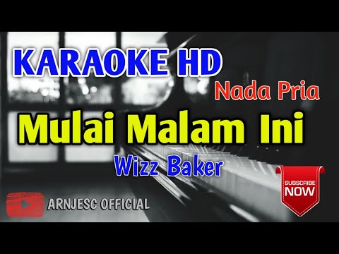 Wizz Baker - Mulai Malam Ini Karaoke HD Nada Pria