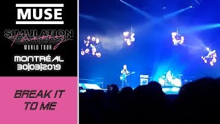 Muse - Break It to Me | Live; Montreal (30-03-2019)