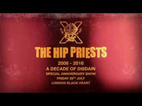 THE HIP PRIESTS - A DECADE OF DISDAIN - LIVE DVD 26/09/16