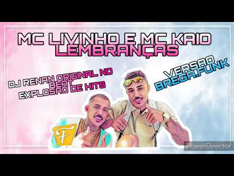 MC LIVINHO E MC KAIO . LEMBRANÇAS . BREGA FUNK LANÇAMENTO 2021