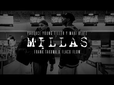 Millas - Frank Takuma - @flacoflowoficial