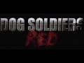 Dog Soldiers Red