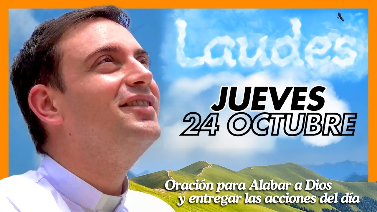 ☀️ Oración de la Mañana para ALABAR y DAR GRACIAS A DIOS | Laudes de hoy jueves 24 de octubre
