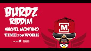 Machel Montano - Time For Work [TRINI SOCA 2011/2012][Burdz Riddim]